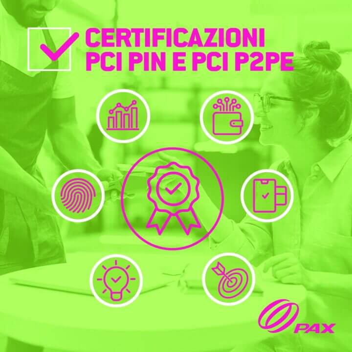 PAX Italia ottiene e rinnova la certificazione PCI PIN e PCI P2PE per la soluzione Emea RKI